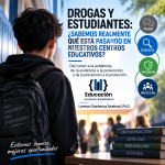 DROGAS Y ESTUDIANTES: